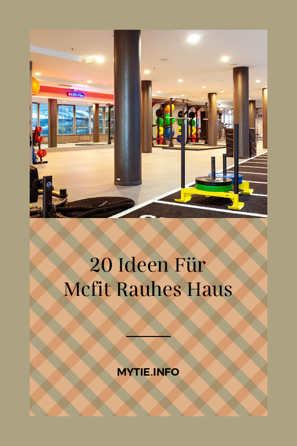 20 Ideen Für Mcfit Rauhes Haus